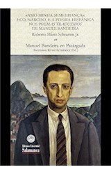  Amo Minha Semelhança:  eco, narciso, e a poesia  hispânica nos poemas traduzidos de  Manuel Bandeira