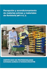  MF1113_1 - Recepción y acondicionamiento de materias primas y materiales de floristería