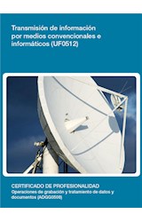  UF0512 - Transmisión de información por medios convencionales e informáticos