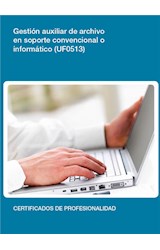  UF0513 - Gestión auxiliar de archivo en soporte convencional o informático