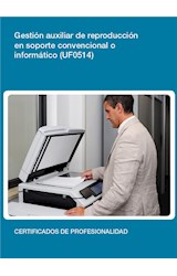  UF0514 - Gestión auxiliar de reproducción en soporte convencional o informático