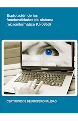  UF0853 - Explotación de las funcionalidades del sistema microinformático