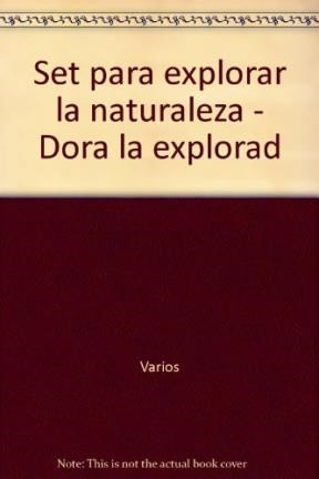 Papel Dora La Exploradora  Set Para Explorar La Naturaleza (Libro Con Estuche)