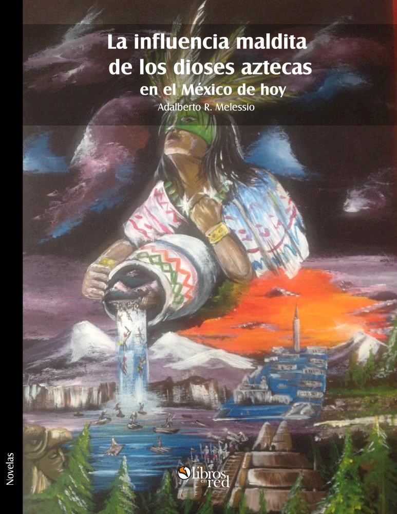 E-book La Influencia Maldita De Los Dioses Aztecas En El México De Hoy