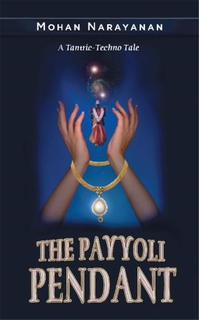 E-book The Payyoli Pendant~A Tantric-Techno Tale