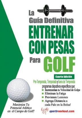 E-book La Guía Definitiva - Entrenar Con Pesas Para Golf