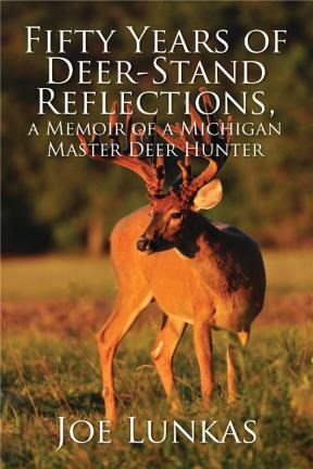 E-book Fifty Years Of Deer-Stand Reflections, A Memoir Of A Michigan Master Deer Hunter - Mfe-C
