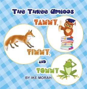 E-book The Three Amigos: Tammy, Timmy, And Tommy