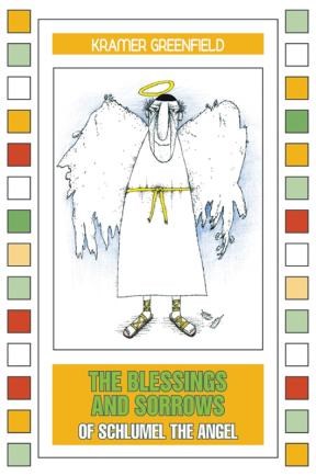 E-book The Blessings And Sorrows Of Schlumel The Angel