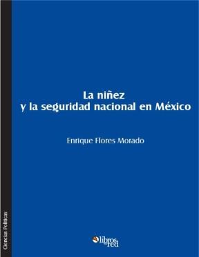 E-book La Niñez Y La Seguridad Nacional En México