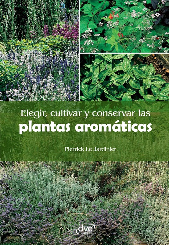 E-book Elegir, Cultivar Y Conservar Las Plantas Aromáticas