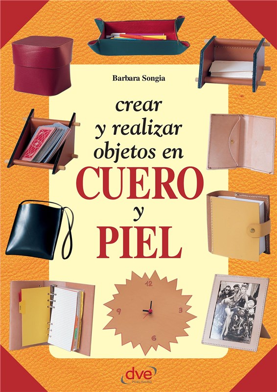 E-book Crear Y Realizar Objetos En Cuero Y Piel