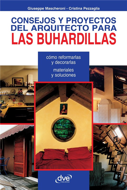 E-book Consejos Y Proyectos Del Arquitecto Para Las Buhardillas