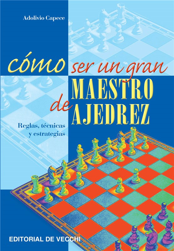 E-book Cómo Ser Un Gran Maestro De Ajedrez