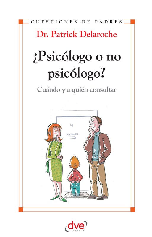 E-book ¿Psicólogo O No Psicólogo? Cuándo Y A Quién Consultar