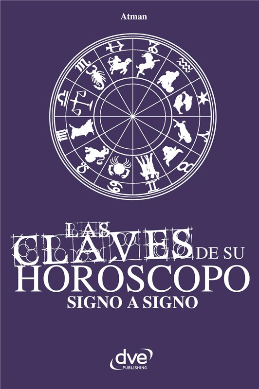 E-book Las Claves De Su Horóscopo Signo A Signo