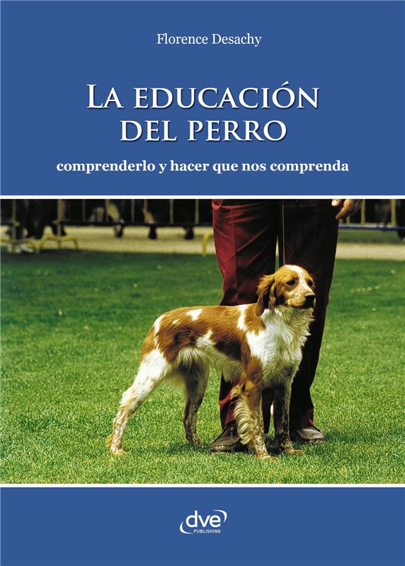 E-book La Educación Del Perro - Comprenderlo Y Hacer Que Nos Comprenda