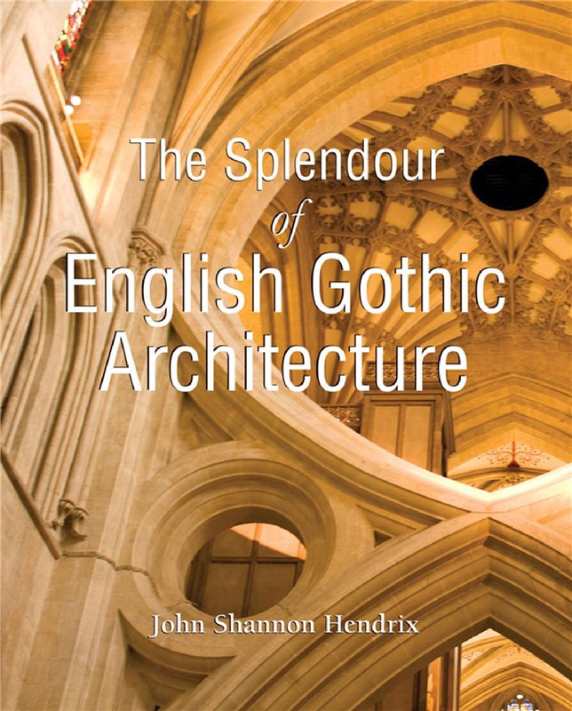 E-book The Splendor Of English Gothic Architecture