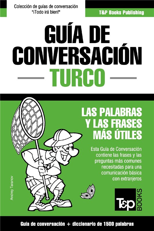 E-book Guía De Conversación Español-Turco Y Diccionario Conciso De 1500 Palabras