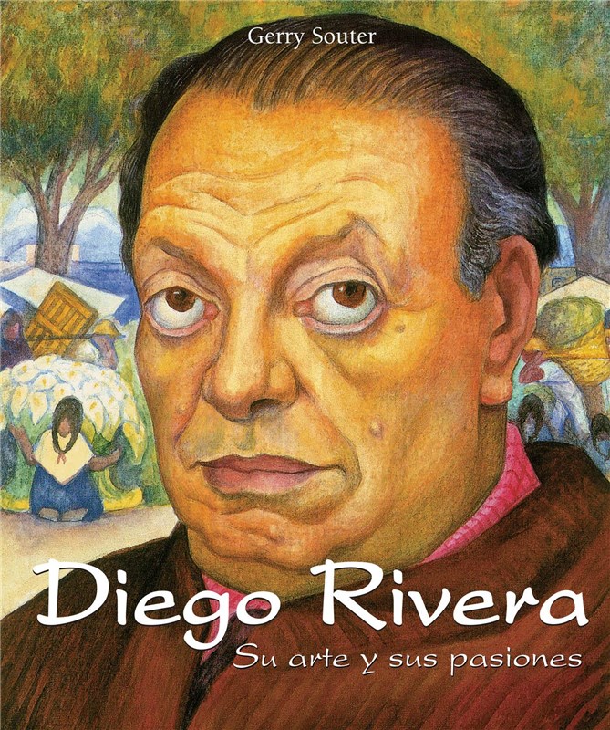 E-book Diego Rivera - Su Arte Y Sus Pasiones