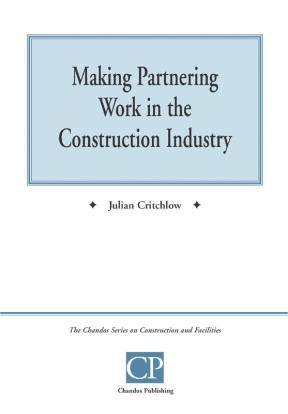 E-book Making Partnering Work In The Construction Industry