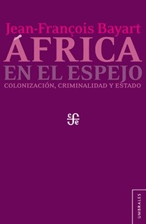 Papel Africa En El Espejo. Colonizacion, Criminalidad Y Estado
