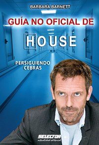  GUIA NO OFICIAL DE HOUSE- PERSIGUIENDO CEBRAS