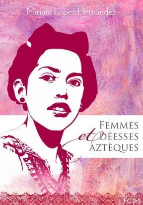 E-book Femmes Et Déesses Aztèques