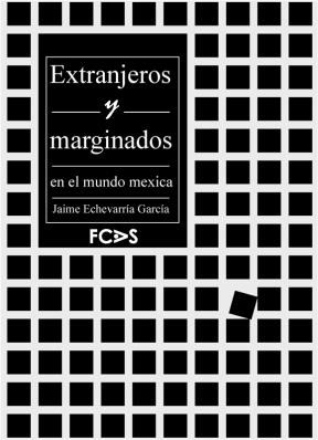 E-book Extranjeros Y Marginados En El Mundo Mexica