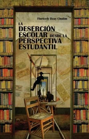 E-book La Deserción Escolar Desde La Perspectiva Estudiantil