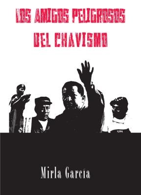 E-book Los Amigos Peligrosos Del Chavismo