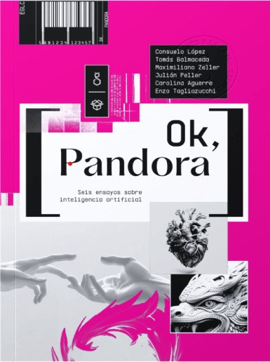Papel Ok, Pandora. Seis Ensayos Sobre Ia