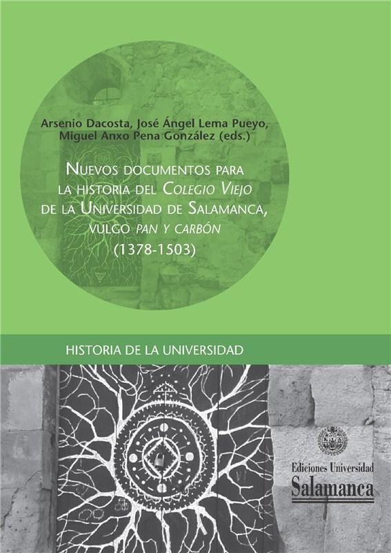 E-book Nuevos Documentos Para La Historia Del ´Colegio Viejoª De La Universidad De Salamanca, Vulgo ´Pan Y Carbûnª (1378-1503)