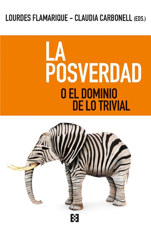 E-book La Posverdad O El Dominio De Lo Trivial