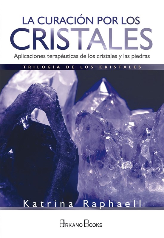 Papel Curacion Por Los Cristales, La ( Trilogia De Los Cristales Tomo Ii )