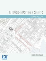 E-book El Espacio Deportivo A Cubierto. Forma Y Lugar
