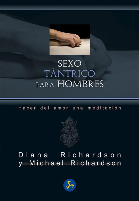 Papel Sexo Tantrico Para Hombres: Hacer Del Amor Una Meditacion