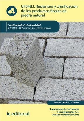E-book Replanteo Y Clasificación De Los Productos Finales En Piedra Natural. Iexd0108