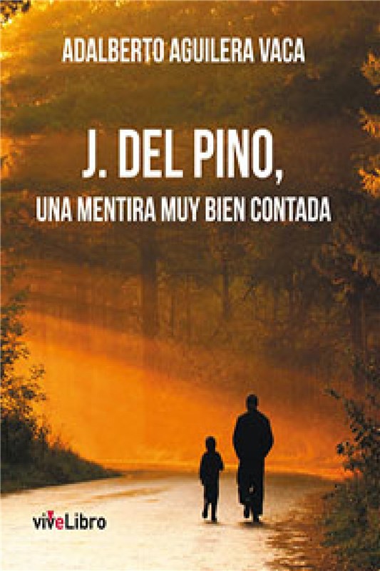 E-book J. Del Pino, Una Mentira Muy Bien Contada