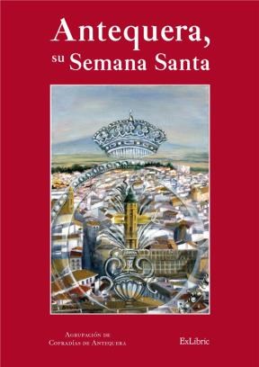 E-book Antequera, Su Semana Santa