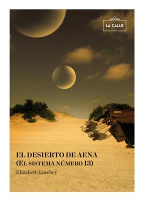 E-book El Desierto De Aena (El Sistema Número 13)