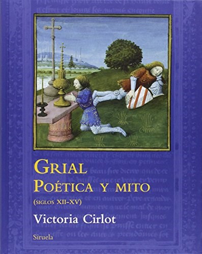 Papel Grial Poetica Y Mito (Siglos Xii - Xv)