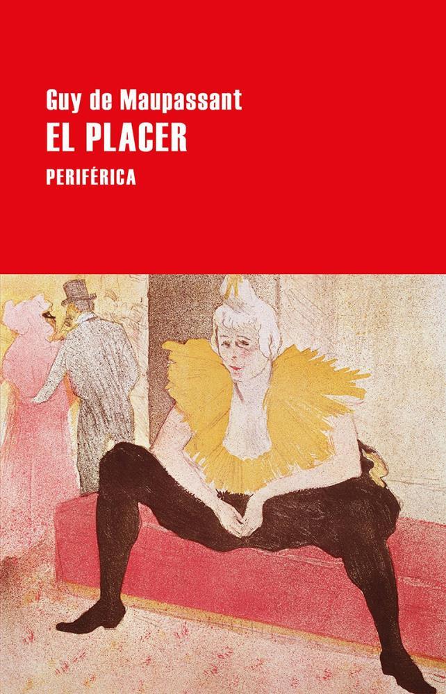 El Placer por De Maupassant, Guy - 9788416291892 ¦ Tras Los Pasos