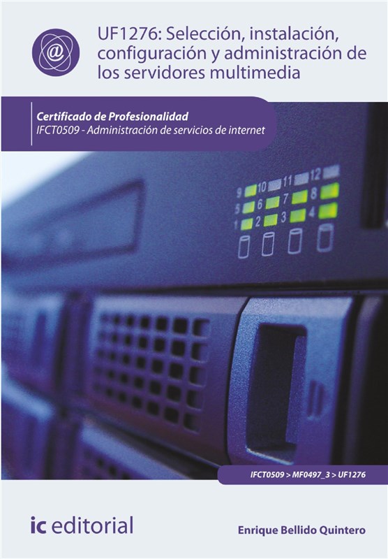 E-book Selección, Instalación, Configuración Y Administración De Los Servidores Multimedia. Ifct0509