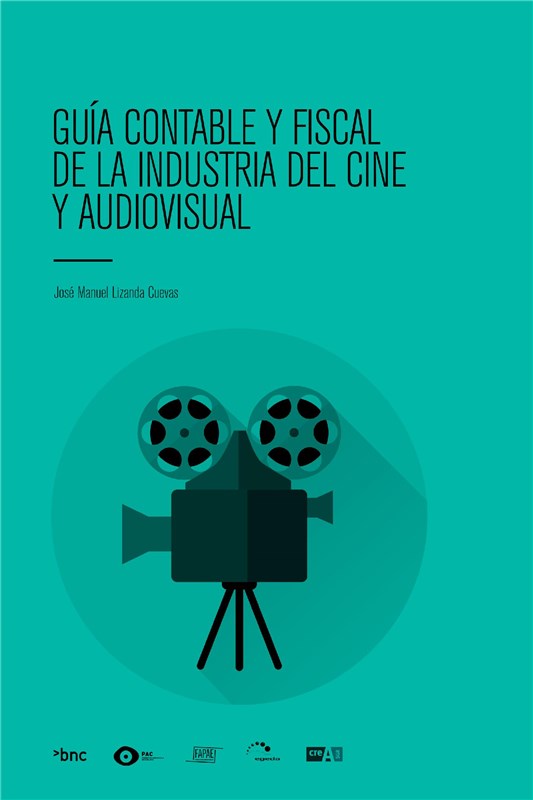 E-book Guia Contable Y Fiscal De La Industria Del Cine Y Audiovisual. Ebook.