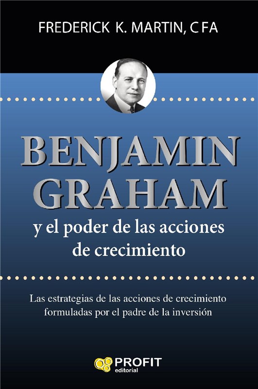 E-book Benjamin Graham Y El Poder De Las Acciones De Crecimiento. Ebook.