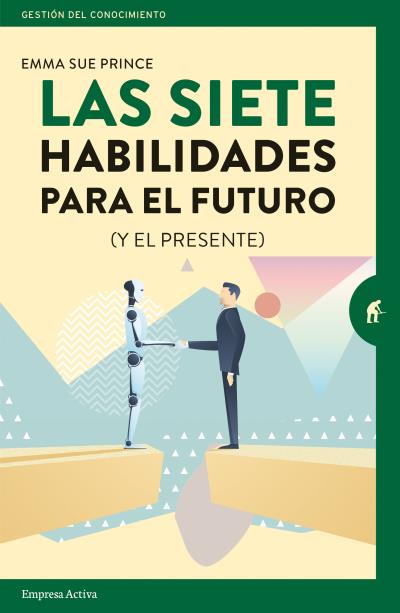 Papel LAS SIETE HABILIDADES PARA EL FUTURO (Y EL PRESENTE)