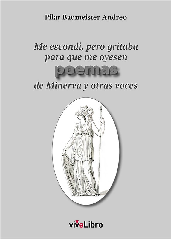 E-book Me Escondí, Pero Gritaba Para Que Me Oyesen Poemas De Minerva Y Otras Voces