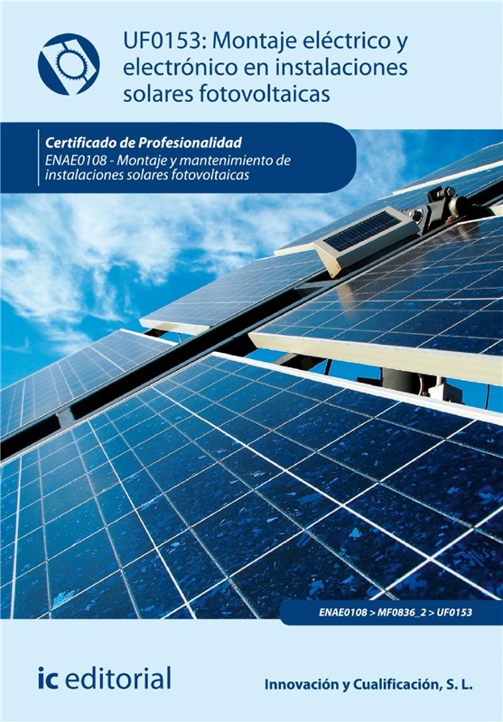 E-book Montaje Eléctrico Y Electrónico De Instalaciones Solares Fotovoltaicas. Enae0108
