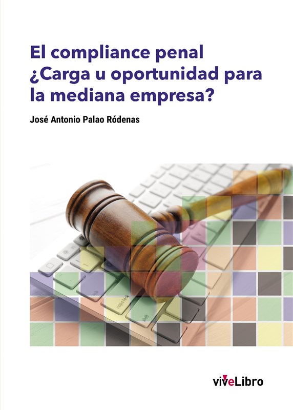 E-book El Compliance Penal. ¿Carga U Oportunidad Para La Mediana Empresa?